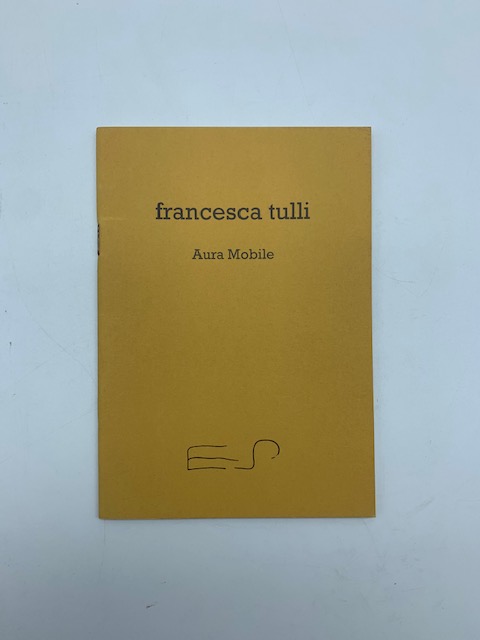 Francesca Tulli. Aura mobile